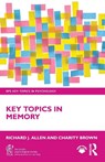 Key Topics in Memory - Richard J. Allen ; Charity Brown - 9781032705217
