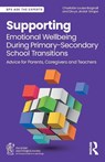 Supporting Emotional Wellbeing During Primary-Secondary School Transitions - Charlotte Louise Bagnall ; Divya Jindal-Snape - 9781032715773