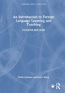 An Introduction to Foreign Language Learning and Teaching - Keith (University of Lancaster Johnson ; Joyce (University of Copenhagen Kling - 9781032747965