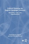 Critical Thinking for English-Language Learners - Christopher M. Johnson ; Anne McLellan Howard - 9781032752488