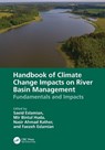 Handbook of Climate Change Impacts on River Basin Management - Saeid (Isfahan University of Technology Eslamian ; Mir Bintul Huda ; Nasir Ahmad Rather - 9781032753072