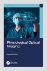 Physiological Optical Imaging - Gennadi Saiko - 9781032773308