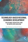 Technology-Based Regional Economic Development - Akio Nishizawa ; David V. Gibson - 9781032784922