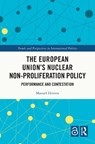 The European Union's Nuclear Non-proliferation Policy - Manuel Herrera - 9781032787190