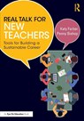 Real Talk for New Teachers - Katy Farber ; Penny Bishop - 9781032823379