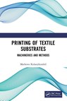 Printing of Textile Substrates - Mathews Kolanjikombil - 9781032840659