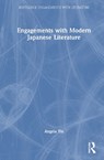 Engagements with Modern Japanese Literature - Angela Yiu - 9781032858876