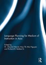 Language Planning for Medium of Instruction in Asia - M. Hamid ; Hoa Nguyen ; Richard Baldauf - 9781032927077