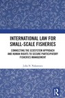 International Law for Small-Scale Fisheries - Julia N. Nakamura - 9781032953755