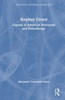 Stephen Girard - Alexander Lawrence Ames - 9781032956817