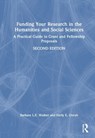 Funding Your Research in the Humanities and Social Sciences - Barbara L.E. Walker ; Holly E. Unruh - 9781032981987