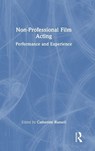 Non-Professional Film Acting - Catherine Russell - 9781032983073