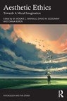 Aesthetic Ethics - M. Mookie C. Manalili ; David M. (Woods College of Advancing Studies Goodman ; Diana Boros - 9781032983271