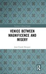 Venice Between Magnificence and Misery - Jean-Claude Hocquet - 9781032989365