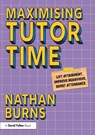 Maximising Tutor Time - Nathan Burns - 9781032997605