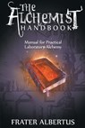 Alchemist's Handbook - Frater Albertus - 9781034414315