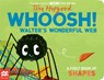 Whoosh! Walter's Wonderful Web - Tim Hopgood - 9781035000029