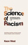 The Science of Racism - Keon West - 9781035030651