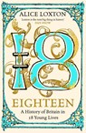 Eighteen - Alice Loxton - 9781035031283