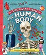The Spectacular Science of the Human Body - Rob Colson - 9781035047642