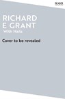 With Nails - Richard E Grant - 9781035062768