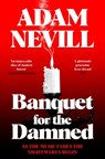 Banquet for the Damned - Adam Nevill - 9781035068579