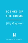Scenes of the Crime - Jilly Gagnon - 9781035400409
