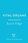 Vital Organs - Suzie Edge - 9781035404599