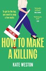 How to Make a Killing - Kate Weston - 9781035412488