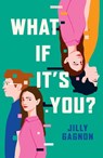 What If It's You? - Jilly Gagnon - 9781035415700