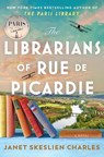 The Librarians of Rue de Picardie - Janet Skeslien Charles - 9781035417902