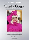 Icons of Style: Lady Gaga - Kristen Bateman - 9781035425167