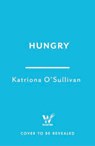 Hungry - Katriona O'Sullivan - 9781035427758