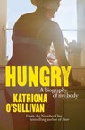 Hungry - Katriona O'Sullivan - 9781035427772