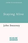 Staying Alive - John Sweeney - 9781035428007