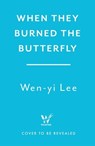 When They Burned The Butterfly - Wen-yi Lee - 9781035429943