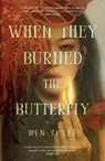 When They Burned The Butterfly - Wen-yi Lee - 9781035429967