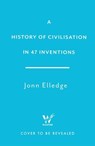 31 Inventions that Built Our World - Jonn Elledge - 9781035432790