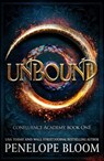 Unbound (Confluence Academy Book 1) - Penelope Bloom - 9781035441525