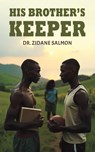 His Brother's Keeper - Dr. Zidane Salmon - 9781035807109