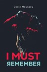 I Must Remember - Josie Mounsey - 9781035852819