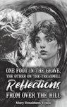 One Foot in the Grave, the Other on the Treadmill: Reflections from Over the Hill - Mary Donaldson-Evans - 9781035891795