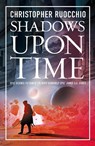 Shadows Upon Time - Christopher Ruocchio - 9781035920679