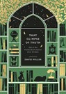 That Glimpse of Truth - David Miller - 9781035924912