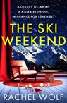 The Ski Weekend - Rachel Wolf - 9781035927722