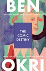 The Comic Destiny - Ben Okri - 9781035930951