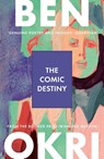 The Comic Destiny - Ben Okri - 9781035930951