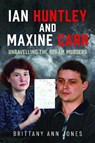 Ian Huntley and Maxine Carr - Brittany Ann Jones - 9781036114787