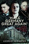 'Make Germany Great Again' - Andrew Sangster - 9781036122676