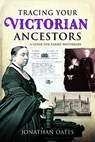 Tracing Your Victorian Ancestors - Jonathan Oates - 9781036149680